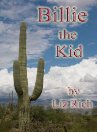 Title: Billie the Kid, Author: Liz Rich
