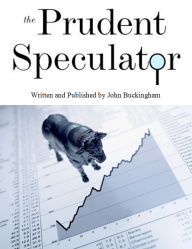 Title: The Prudent Speculator: March 2013, Author: John Buckingham