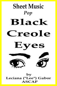 Title: Sheet Music Black Creole Eyes, Author: Lee Gabor