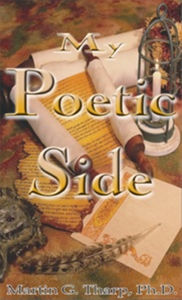 Title: My Poetic Side, Author: Dr. Martin G Tharp PhD