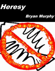 Title: Heresy, Author: Bryan Murphy