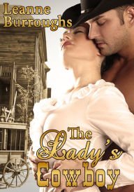 Title: The Lady's Cowboy, Author: Leanne Burroughs