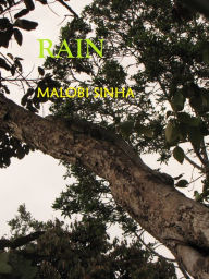 Title: Rain, Author: Malobi S Sinha