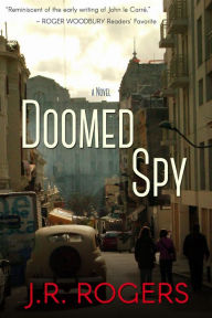 Title: Doomed Spy, Author: JR Rogers