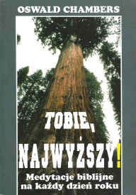 Title: Tobie Najwyzszy, Author: Oswald Chambers