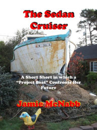 Title: The Sedan Cruiser, Author: Jamie McNabb