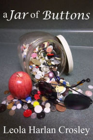 Title: a Jar of Buttons, Author: Leola Harlan Crosley