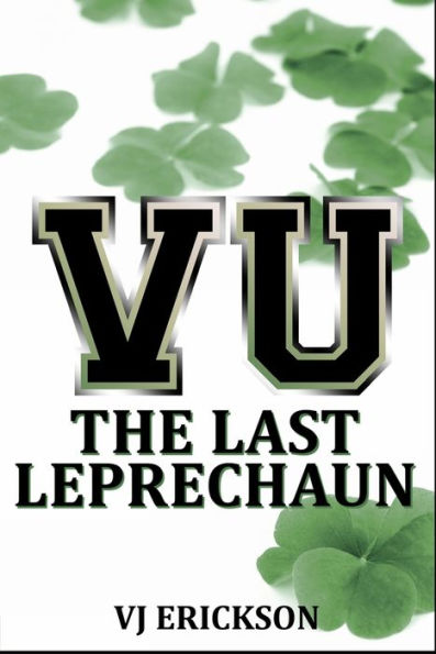 VU The Last Leprechaun: Book Two of the Vampire University Series