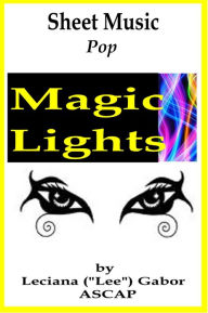 Title: Sheet Music Magic Lights, Author: Lee Gabor