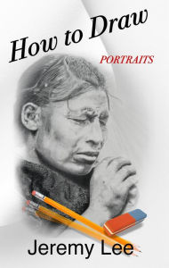 Title: How to Draw Portraits, Author: Jeremy Lee