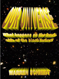Title: Our Universe, Author: Warren Schmidt