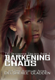 Title: Darkening Chaos, Author: DelSheree Gladden