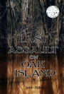 Last Assault on Oak Island