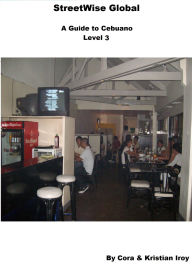 Title: A Guide to Cebuano - Level 3, Author: StreetWise