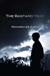 Title: The Bastard Year, Author: Richard Zuras