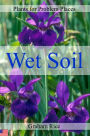 Plants for Problem Places: Wet Soil [North American Edition]