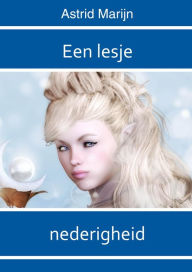 Title: Een lesje nederigheid, Author: Astrid Marijn