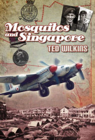 Title: Mosquitos and Singapore, Author: Ted Wilkins