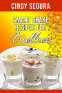 Smart Shake Recipes for Wellness