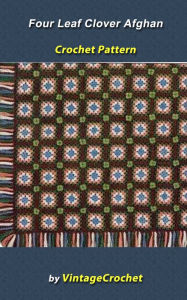 Title: Four Leaf Clover Afghan VintageCrochet Pattern, Author: Vintage Crochet