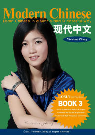 Title: Modern Chinese (BOOK 3) - Learn Chinese in a Simple and Successful Way - Series BOOK 1, 2, 3, 4, Author: Vivienne Zhang