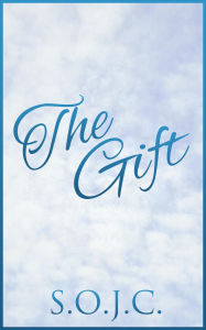 Title: The Gift, Author: S. O. J. C.