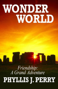 Title: Wonder World, Author: Phyllis  J Perry