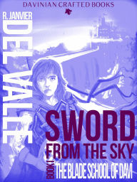 Title: Sword from the Sky, Author: R. Janvier del Valle