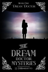 Title: Dream Doctor, Author: J.J. DiBenedetto