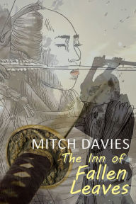 Title: The Inn of Fallen Leaves, Author: Mitch Davies