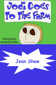 Title: Jodi Goes To The Farm, Author: Jean Shaw