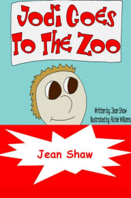 Title: Jodi Goes To The Zoo, Author: Jean Shaw