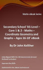 Secondary School 'AS-Level - Core 1 & 2: Maths - Co-ordinate Geometry and Graphs - Ages 16-18' eBook