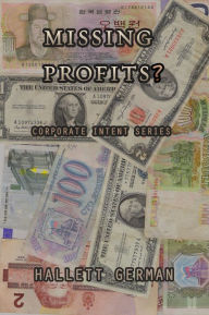Title: Missing Profits?: Corporate Intent Series, Author: Hallett German