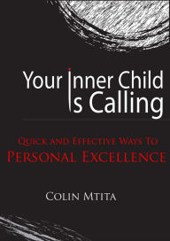 Title: Your Inner Child Is Calling, Author: Colin Mtita