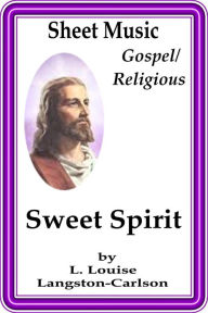 Title: Sheet Music Sweet Spirit, Author: L. Louise Langston-Carlson