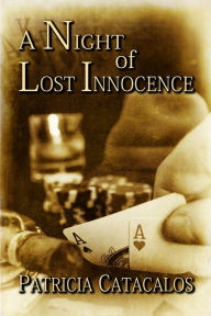 Title: A Night of Lost Innocence, Author: Patricia Catacalos