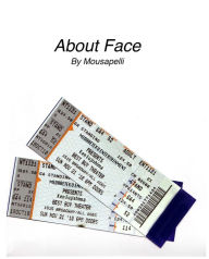 Title: About Face, Author: Mousa Pelli