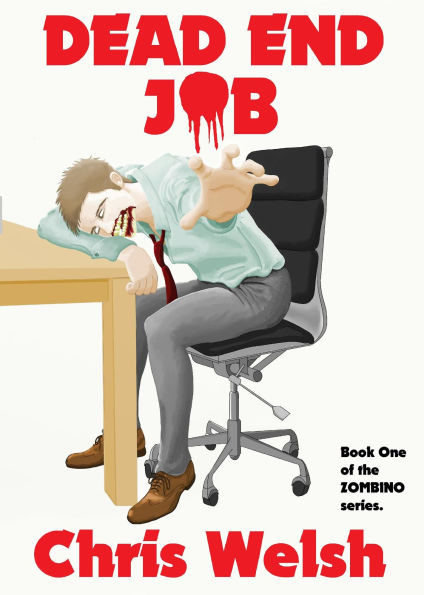 Dead End Job (Book One of the 'Zombino' series)