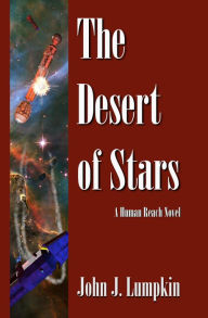 Title: The Desert of Stars (The Human Reach, #2), Author: John Lumpkin