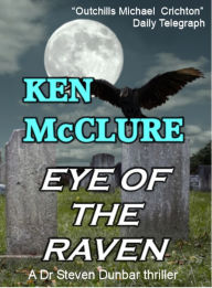 Title: Eye Of The Raven, Author: Ken McClure