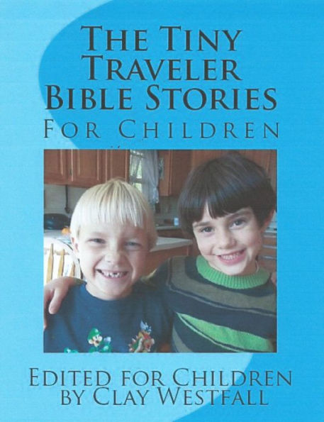 The Tiny Traveler Bible Stories for Children