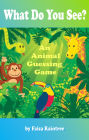 What Do You See? An Animal Guessing Game