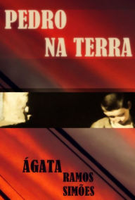 Title: Pedro na Terra, Author: Ágata Ramos Simões