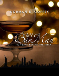 Title: Tales Of A Barman: 40 Years Behind The Stick, Author: Norman Coffey