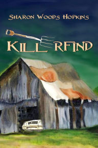 Title: Killerfind, Author: Sharon Woods Hopkins
