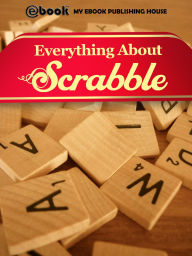 Title: Everything About Scrabble, Author: myebook