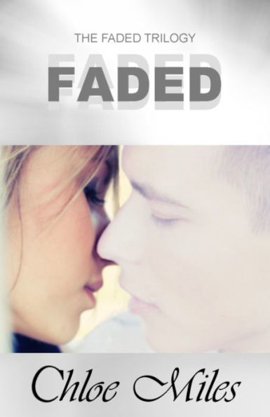 Faded (The Faded Trilogy, Book 1)