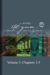 Title: The AVMA: 150 Years of Education, Science and Service (Volume 3), Author: AVMA