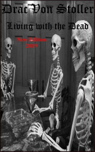 Title: Living with The Dead, Author: Drac Von Stoller